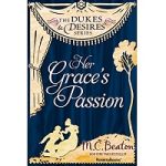 Her Grace’s Passion by M. C. Beaton