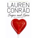 Sugar And Spice by Lauren Conrad