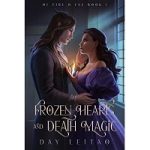 Frozen Hearts and Death Magic by Day Leitao