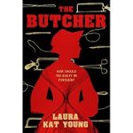 The Butcher by Laura Kat Young