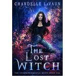 The Lost Witch by Chandelle LaVaun