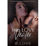 The Love Dealer by B. Love