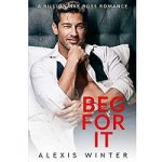 Beg For It by Alexis Winter