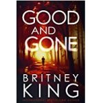 Good and Gone by Britney King