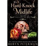 It’s A Hard-Knock Midlife by Robyn Peterman