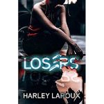 Losers by Harley Laroux