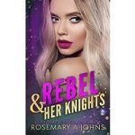 Rebel & Her Knights by Rosemary A Johns