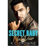 Secret Baby Next Door by K.C. Crowne
