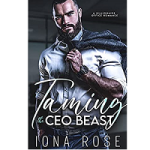 Taming The CEO Beast by Iona Rose
