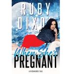 When She’s Pregnant by Ruby Dixon