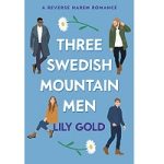 1 Three Swedish Mountain Men by Lily Gold
