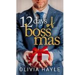12 Days of Bossmas by Olivia Hayle