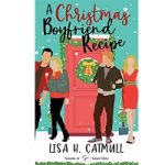 A Christmas Boyfriend Recipe by Lisa H. Catmull