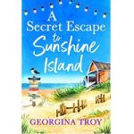 A Secret Escape to Sunshine Island by Georgina Troy