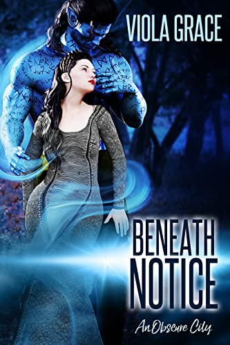 Beneath Notice by Viola Grace
