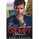 Billionaire Grumpy Grinch by Cami Calvin