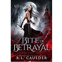 Bite of Betrayal by R.L. Caulder