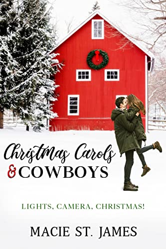 Christmas Carols and Cowboys by Macie St. James