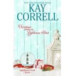 Christmas Comes to Lighthouse Point by Kay Correll