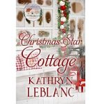 Christmas Star Cottage by Kathryn LeBlanc