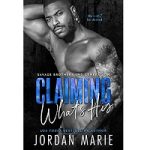 Claiming What's His by Jordan Marie