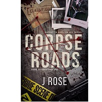 Corpse Roads by J Rose