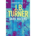 Dark Waters by J. B. Turner