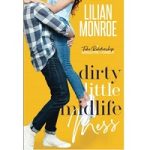 Dirty Little Midlife Drama by Lilian Monroe