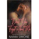 Don’t You Forget About Me by Naima Simone