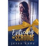 Enticing the Scrooge by Jessa Kane