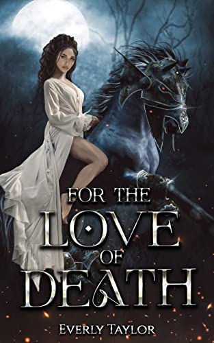 For the Love of Death by Everly Taylor 