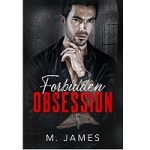Forbidden Obsession by M. James