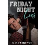Friday Night Lies by C.W. Farnsworth