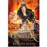 Gabby and the Gobblers by Kotah Jean