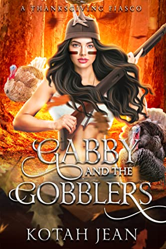 Gabby and the Gobblers by Kotah Jean