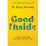 Good Inside by Dr. Becky Kennedy