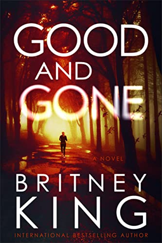 Good and Gone by Britney King 