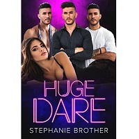 HUGE DARE by Stephanie Brother