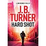 Hard Shot by J. B. Turner