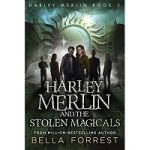 Harley Merlin and the Stolen Magicals by Bella Forrest