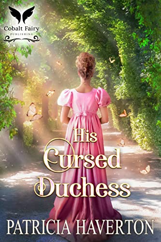 His Cursed Duchess by Patricia Haverton
