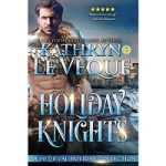 Holiday Knights by Kathryn Le Veque