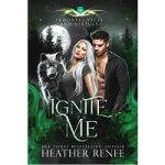 Ignite Me by Heather Renee