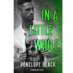 In a Little While by Penelope Black