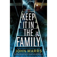 Keep It in the Family by John Marrs