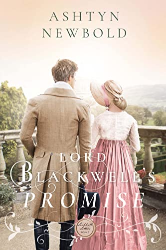 Lord Blackwell’s Promise by Ashtyn Newbold