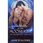 Magic in the Moonlight by Jamie Schlosser Free