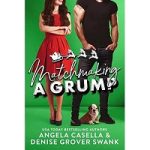 Matchmaking a Grump by Angela Casella