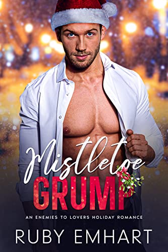 Mistletoe Grump by Ruby Emhart