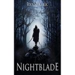 Nightblade by Ryan Kirk